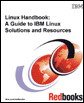 Linux Handbook: A Guide to IBM Linux Solutions and Resources