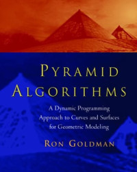 Pyramid Algorithms: A Dynamic Programming Approach to Curves and Surfaces for Geometric Modeling