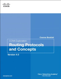 CCNA Exploration Course Booklet: Routing Protocols and Concepts, Version 4.0