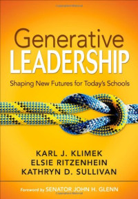 Generative Leadership: Shaping New Futures for Today's Schools