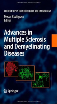 Advances in Multiple Sclerosis and Experimental Demyelinating Diseases (Current Topics in Microbiology and Immunology)
