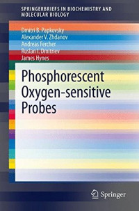 Phosphorescent Oxygen-Sensitive Probes (SpringerBriefs in Biochemistry and Molecular Biology)