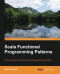 Scala Functional Programming Patterns