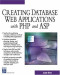 Creating Database Web Applications with PHP and ASP (Internet Series)