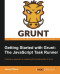 Getting Started with Grunt: The JavaScript Task Runner