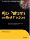 Ajax Patterns and Best Practices (Expert's Voice)