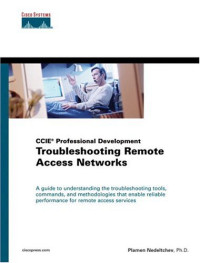 Troubleshooting Remote Access Networks (CCIE Professional Development)