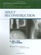Adult Reconstruction (Orthopaedic Surgery Essentials Series)