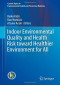 Indoor Environmental Quality and Health Risk toward Healthier Environment for All (Current Topics in Environmental Health and Preventive Medicine)