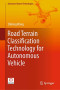 Road Terrain Classification Technology for Autonomous Vehicle (Unmanned System Technologies)
