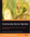 Community Server Quickly: A Concise and Practical Guide to Installation, Administration, and Customization