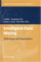 Intelligent Data Mining: Techniques and Applications (Studies in Computational Intelligence)