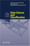 Data Science and Classification (Studies in Classification, Data Analysis, and Knowledge Organization)