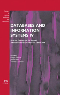 Databases and Information Systems IV:  Selected Papers from the Seventh International Conference DB & IS'2006 - Volume 155