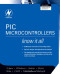PIC Microcontrollers: Know It All (Newnes Know It All)
