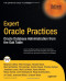 Expert Oracle Practices: Oracle Database Administration from the Oak Table