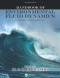 Handbook of Environmental Fluid Dynamics, Two-Volume Set: Handbook of Environmental Fluid Dynamics, Volume One: Overview and Fundamentals