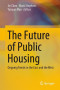 The Future of Public Housing: Ongoing Trends in the East and the West