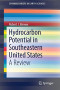 Hydrocarbon Potential in Southeastern United States: A Review (SpringerBriefs in Earth Sciences)