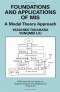 Foundations and Applications of MIS: A Model Theory Approach (IFSR International Series on Systems Science and Engineering)
