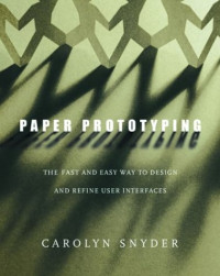 Paper Prototyping: The Fast and Easy Way to Design and Refine User Interfaces (Interactive Technologies)