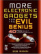 MORE Electronic Gadgets for the Evil Genius: 40 NEW Build-it-Yourself Projects