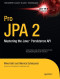 Pro JPA 2: Mastering the Java™ Persistence API