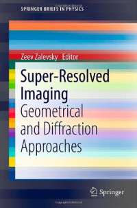 Super-Resolved Imaging: Geometrical and Diffraction Approaches (SpringerBriefs in Physics)