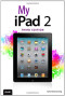 My iPad 2 (covers iOS 5) (3rd Edition)