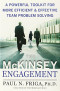 The McKinsey Engagement: A Powerful Toolkit For More Efficient and Effective Team Problem Solving