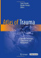 Atlas of Trauma: Operative Techniques, Complications and Management