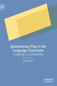 Spontaneous Play in the Language Classroom: Creating a Community