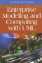 Enterprise Modeling and Computing With UML