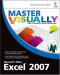 Master VISUALLY Excel 2007
