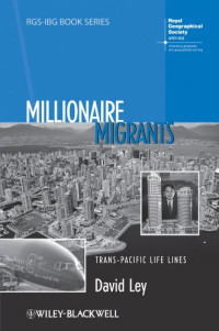 Millionaire Migrants: Trans-Pacific Life Lines (RGS-IBG Book Series)