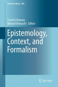 Epistemology, Context, and Formalism (Synthese Library)