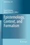 Epistemology, Context, and Formalism (Synthese Library)