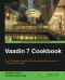 Vaadin 7 Cookbook