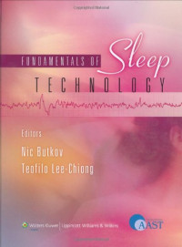 Fundamentals of Sleep Technology: Endorsed by the American Association of Sleep Technologists (AAST)