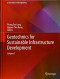 Geotechnics for Sustainable Infrastructure Development (Lecture Notes in Civil Engineering)