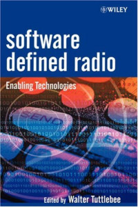 Software Defined Radio: Enabling Technologies