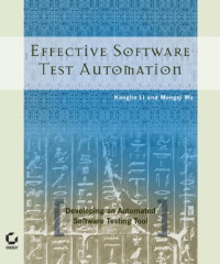 Effective Software Test Automation: Developing an Automated Software Testing Tool