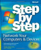 Network Your Computers & Devices Step by Step