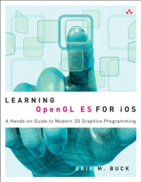 Learning OpenGL ES for iOS: A Hands-on Guide to Modern 3D Graphics Programming