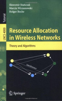 Resource Allocation in Wireless Networks: Theory and Algorithms