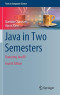 Java in Two Semesters: Featuring JavaFX (Texts in Computer Science)