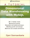 Dimensional Data Warehousing with MySQL: A Tutorial