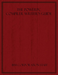 The Power PC Compiler Writer's Guide
