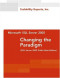 Microsoft SQL Server 2005 : Changing the Paradigm (SQL Server 2005 Public Beta Edition)