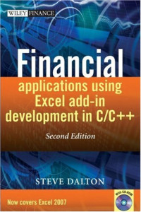 Financial Applications using Excel Add-in Development in C/C++ (The Wiley Finance Series)